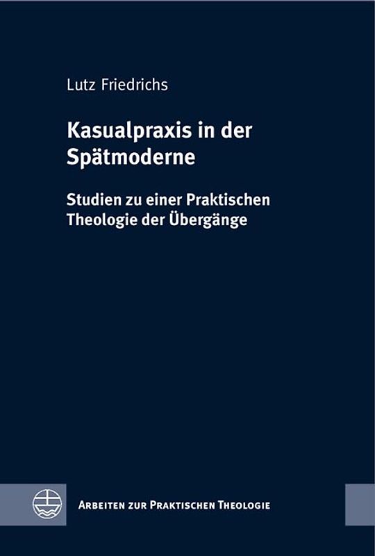 Kasualpraxis in der Spätmoderne