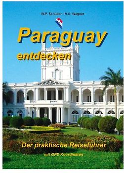 Paraguay entdecken