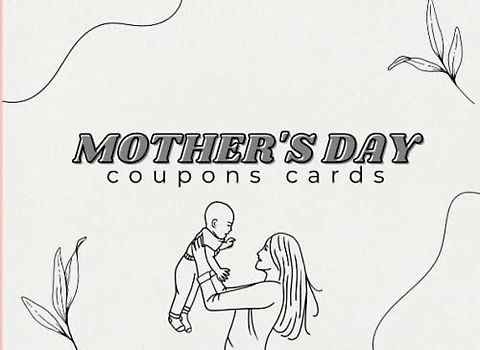 Mother's Day Coupon Cards: Unique Gift For Super Moms, Ideal DIY Blank Fillable Vouchers To Color And Share