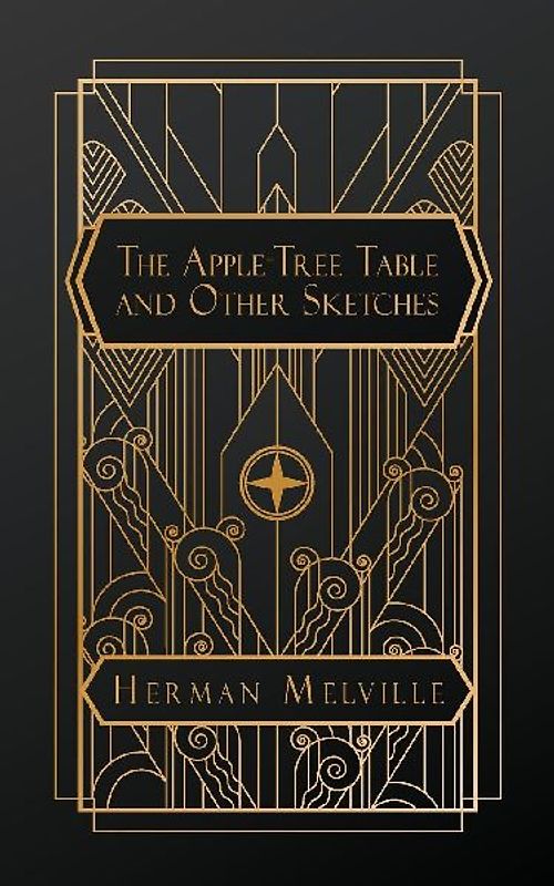 The Apple-Tree Table, and Other Sketches