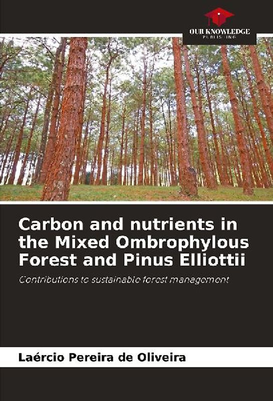 Carbon and nutrients in the Mixed Ombrophylous Forest and Pinus Elliottii