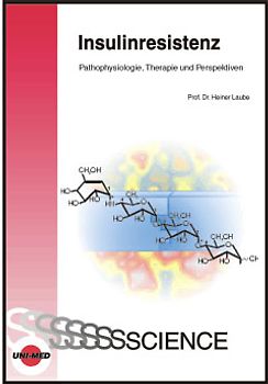 Insulinresistenz - Pathophysiologie, Therapie und Perspektiven