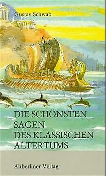 Die schönsten Sagen des klassischen Altertums