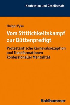 Vom Sittlichkeitskampf zur Büttenpredigt