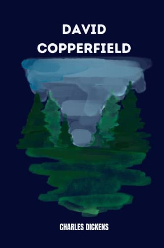 david copperfield by Charles Dickens