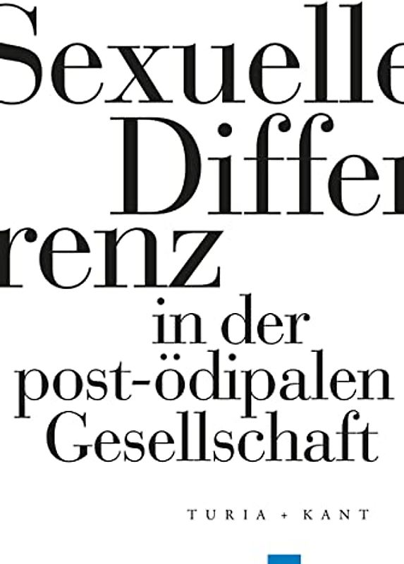 Sexuelle Differenz in der postödipalen Gesellschaft