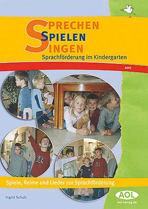 Sprechen - Spielen-  Singen. Sprachförderung im Kindergarten (1. Klasse/Vorschule)