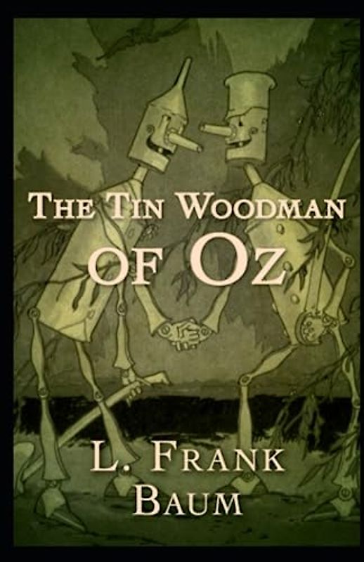 The Tin Woodman of Oz Annotated