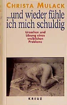 ... und wieder fühle ich mich schuldig