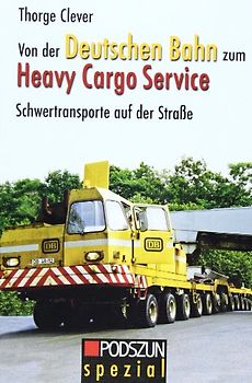 Von der Deutschen Bahn zu Heavy Cargo Service