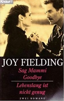 Sag Mammi Goodbye /Lebenslang ist nicht genug. Doppelband Roman