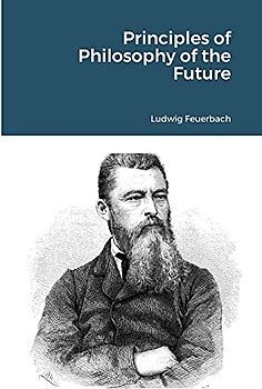 Principles of Philosophy of the Future