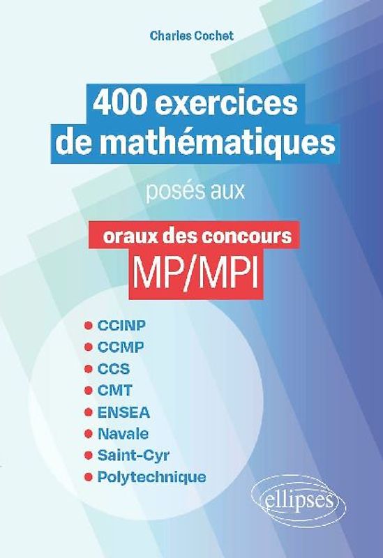 400 exercices de mathématiques posés aux oraux des concours MP/MPI