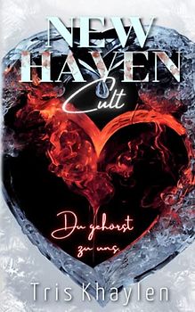 New Haven Cult: Du gehörst zu uns. - (Dark) Romance
