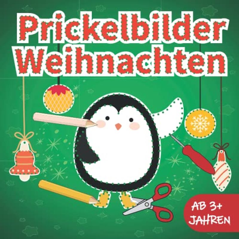 Prickelbilder Weihnachten ab 3 Jahre: weihnachtsbasteln kinder: Prickeln Bücher Ausmalen, Prickeln, Schneiden | Winter und Weihnacht Bastelbuch für ... ab 3 4 5 (Prickelnadel Set Kinder, Band 1)