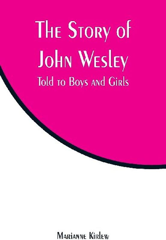 The Story of John Wesley