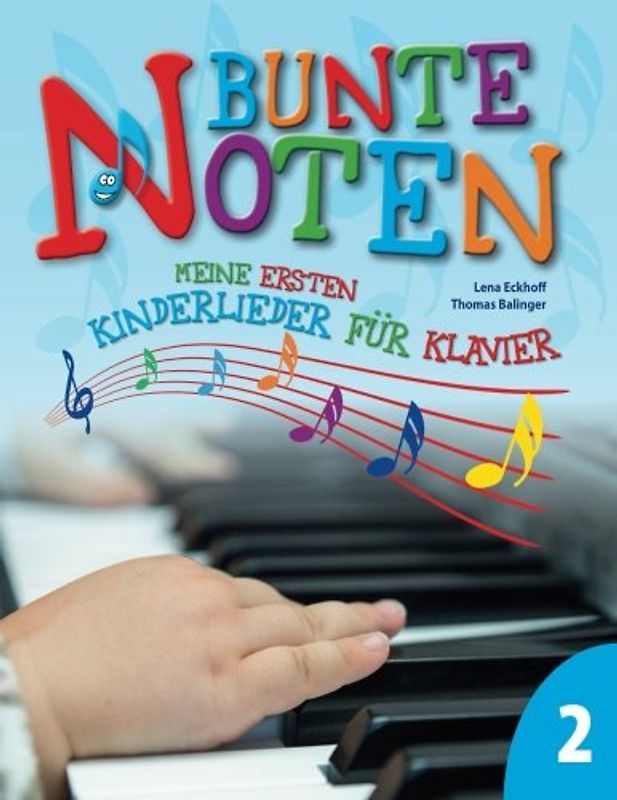 Bunte Noten: Meine ersten Kinderlieder für Klavier 2