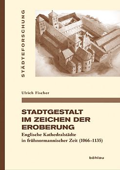 Stadtgestalt im Zeichen der Eroberung