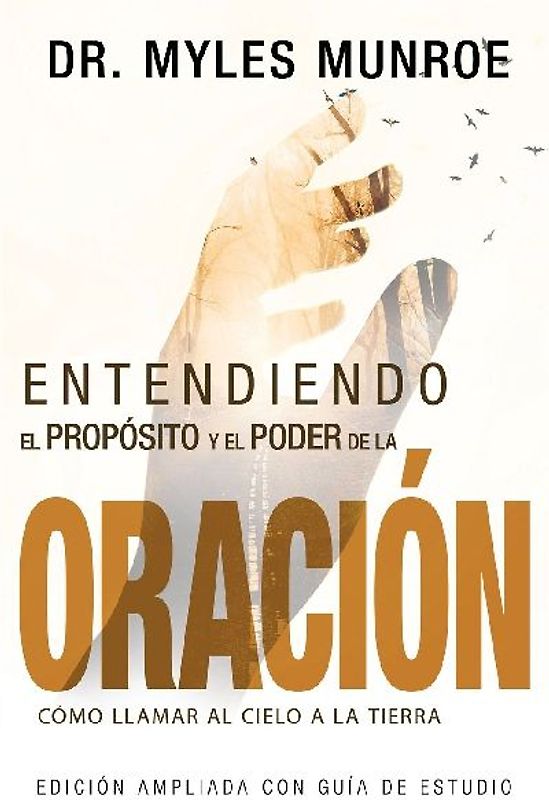 Entendiendo El Propósito Y El Poder de la Oración
