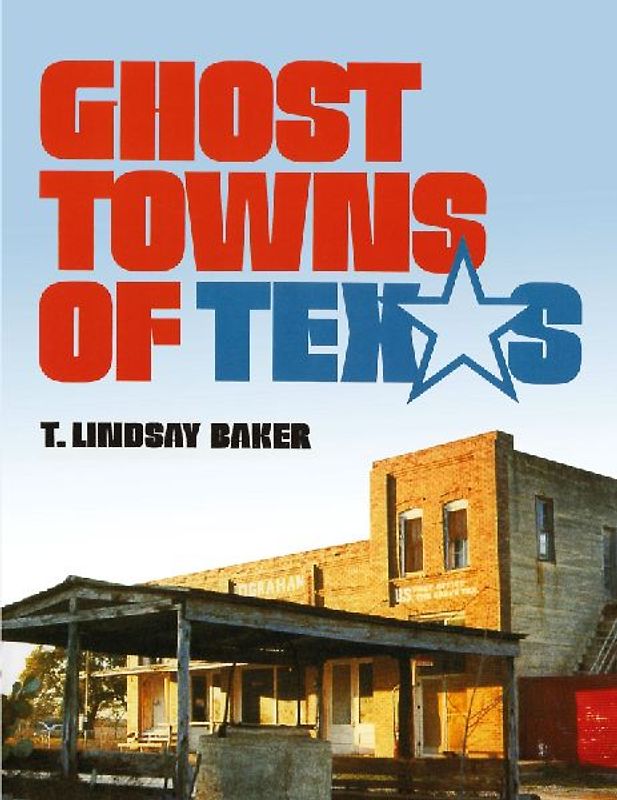 Ghost Towns of Texas