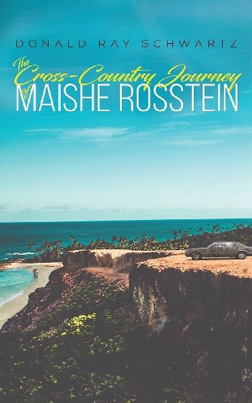 The Cross-Country Journey of Maishe Rosstein