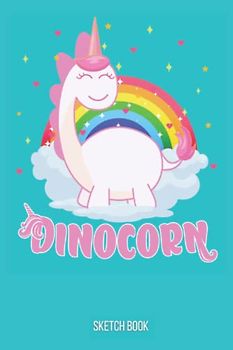 Dinocorn Sketch Book: For Unicorn and Dinosaur Lovers