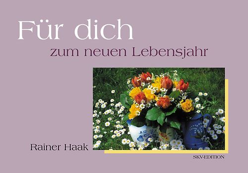 Für dich - zum neuen Lebensjahr