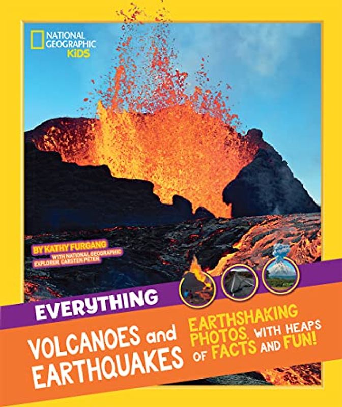 National Geographic Kids: Everything: Volcanoes and Earthqua