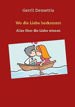 Wo die Liebe herkommt