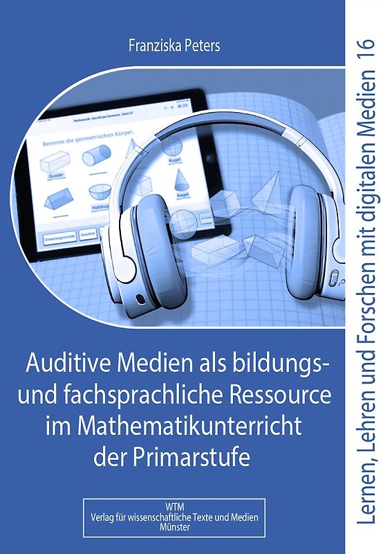 Auditive Medien als bildungs- und fachsprachliche Ressource im Mathematikunterricht der Primarstufe
