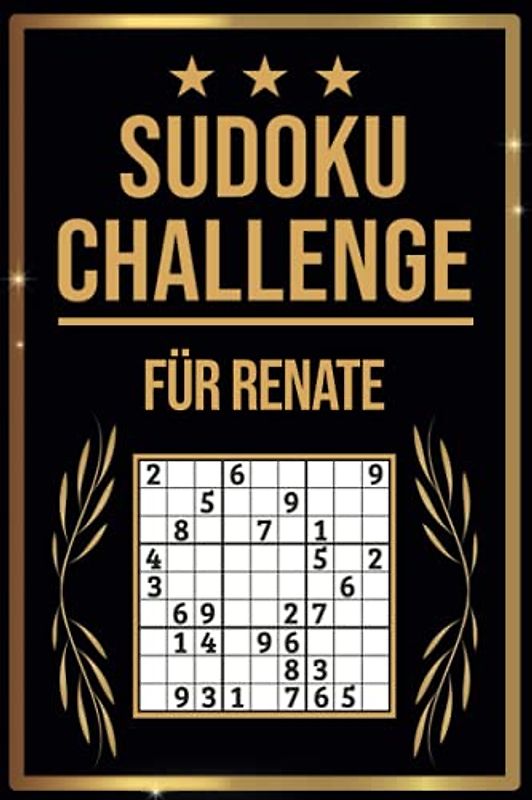 SUDOKU Challenge für Renate: Sudoku Buch I 300 Rätsel inkl. Anleitungen & Lösungen I Leicht bis Schwer I A5 I Tolles Geschenk für Renate