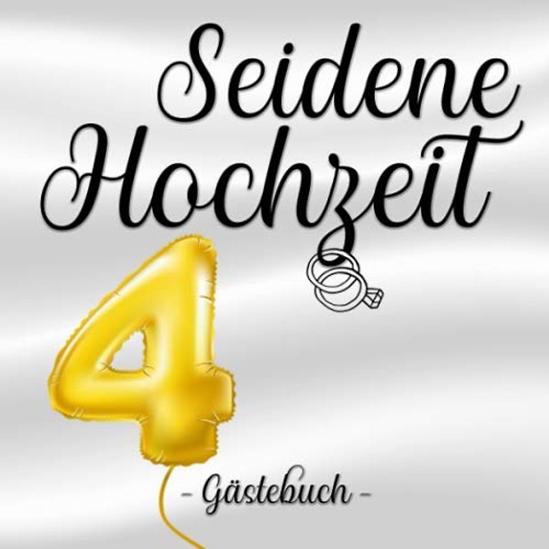 Seidene Hochzeit Gästebuch: Farbiges Gästebuch und Erinnerungsalbum zur Seiden-Hochzeit und als Geschenk zum 4. Hochzeitstag