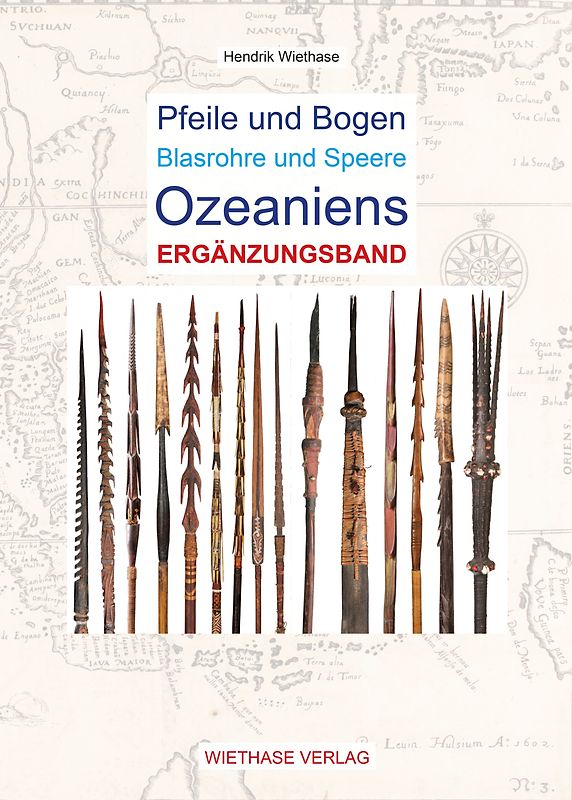 Pfeile und Bogen Blasrohre und Speere Ozeaniens - Ergänzungsband