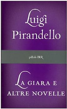 La giara e altre novelle - Pirandello, Luigi