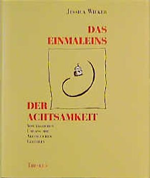 Das Einmaleins der Achtsamkeit