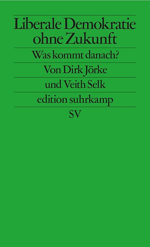 Liberale Demokratie ohne Zukunft