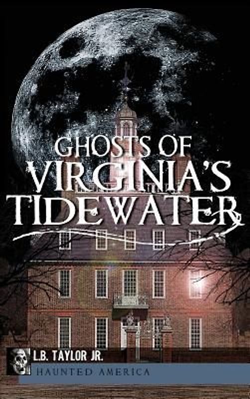 Ghosts of Virginia's Tidewater