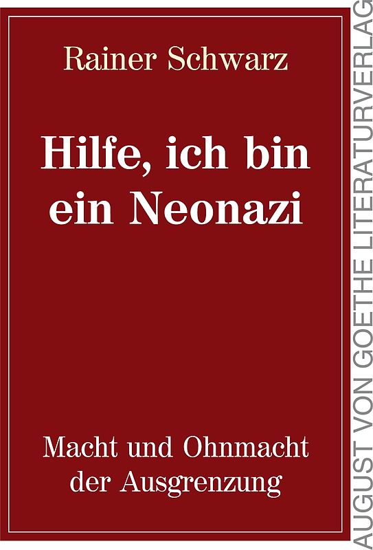 Hilfe, ich bin ein Neonazi