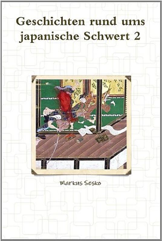 Geschichten rund ums japanische Schwert 2 - Sesko, Markus