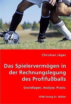 Das Spielervermögen in der Rechnungslegung des Profifußballs