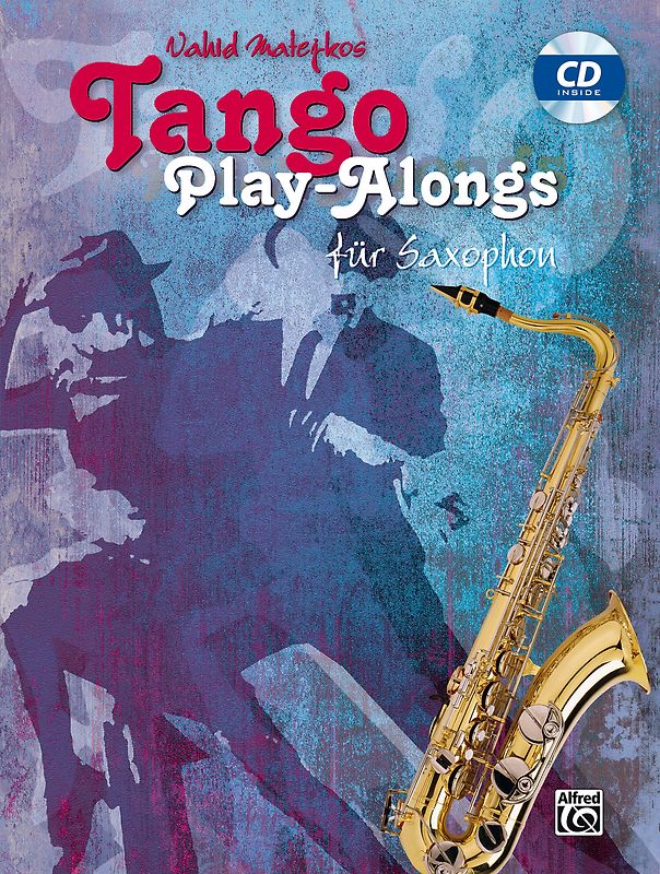Tango Play-alongs / Vahid Matejkos Tango Play-alongs für Saxophon