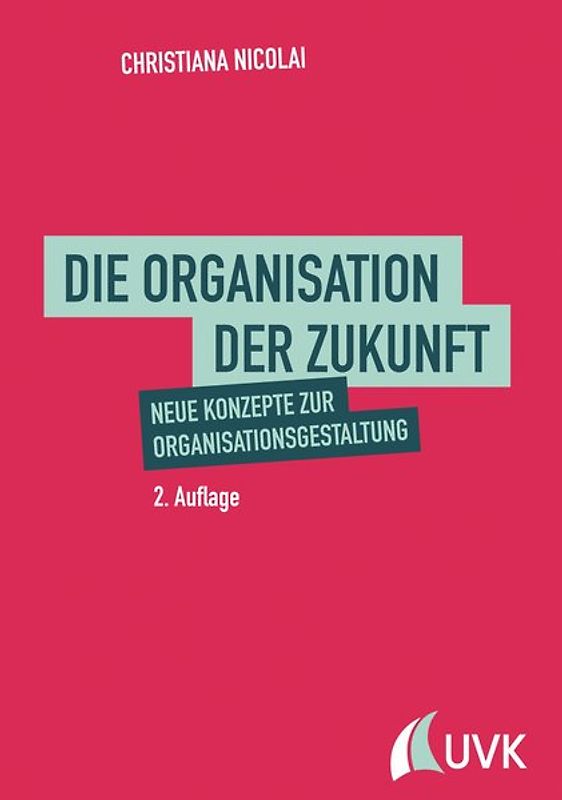 Die Organisation der Zukunft