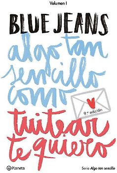 Algo tan sencillo 1. Algo tan sencillo como tuitear te quiero