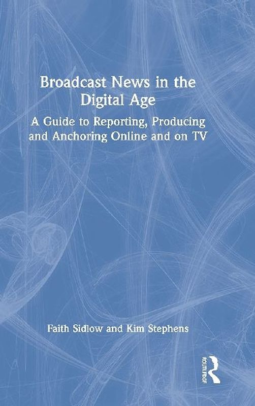 Broadcast News in the Digital Age