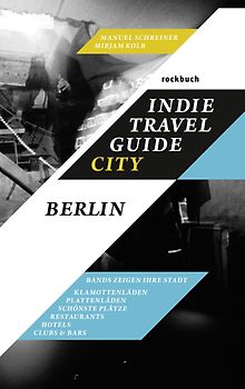 Indie Travel Guide City: Berlin