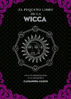 Pequeño Libro de la Wicca, El
