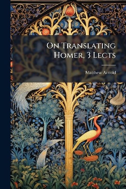 On Translating Homer, 3 Lects