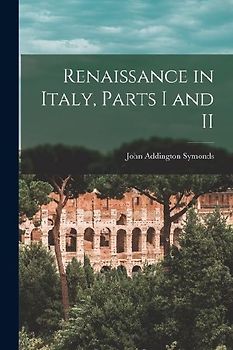 Renaissance in Italy, Parts I and II