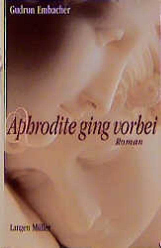 Aphrodite ging vorbei. Roman