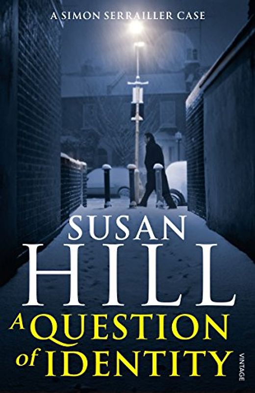 A Question of Identity: Simon Serrailler Book 7 (Simon Serrailler 7) - Hill, Susan